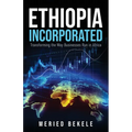 Ethiopia Incorporated: Transforming the Way Businesses Run in Africa