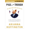 Pigs at the Trough: How Corporate Greed and Political Corruption Are Undermining America