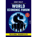 World Economic Forum: The Global Shadow Elite