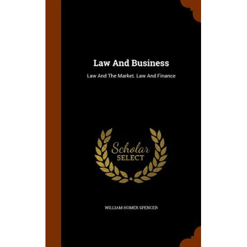 Law And Business: Law And The Market. Law And Finance