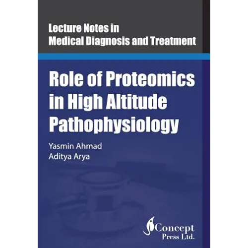 Role of Proteomics in High Altitude Pathophysiology: High Altitude Proteomics Studies