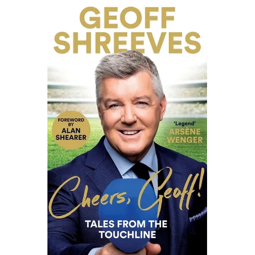 Cheers, Geoff!: Tales from the Touchline