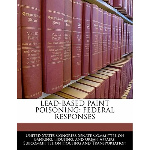 Lead-Based Paint Poisoning: Federal Responses