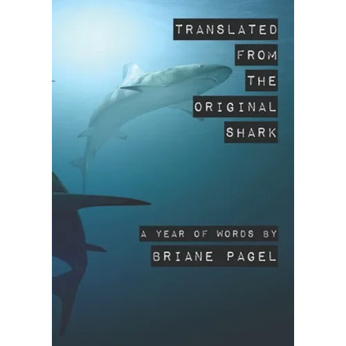 Translated From the Original Shark: A Year of Words