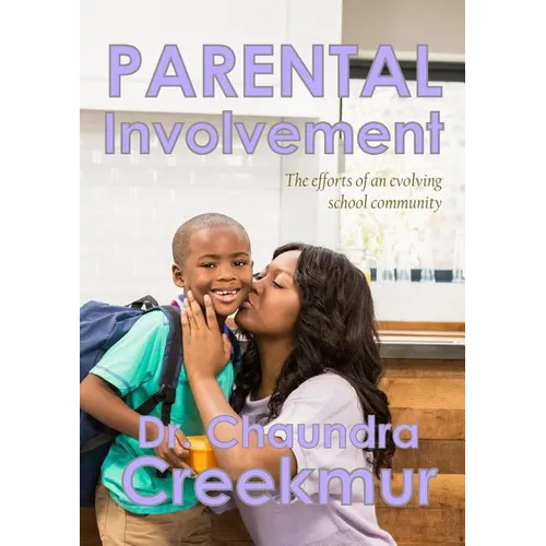 Parental Involvement - The efforts of an evolving school community