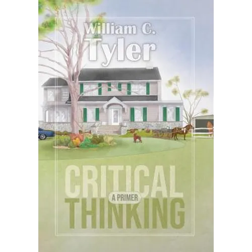 Critical Thinking - A Primer