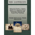 Ristuccia (Frank) V. Adams (Earl) U.S. Supreme Court Transcript of Record with Supporting Pleadings