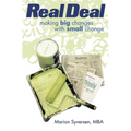 Real Deal: Making Big Changes with Small Change