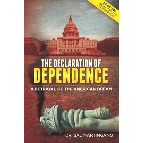 The Declaration of Dependence: A Betrayal of the American Dream