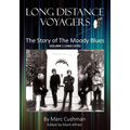 Long Distance Voyagers: The Story of The Moody Blues Volume 1 (1965 - 1979)