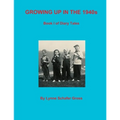 Growing Up in the 1940s
