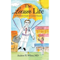 The Locum Life: A Physician's Guide to Locum Tenens