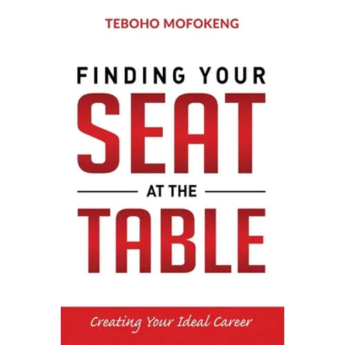 Finding your seat at the table: Creating the ideal career