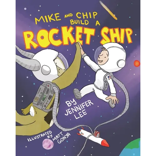Mike and Chip Build a Rocket Ship