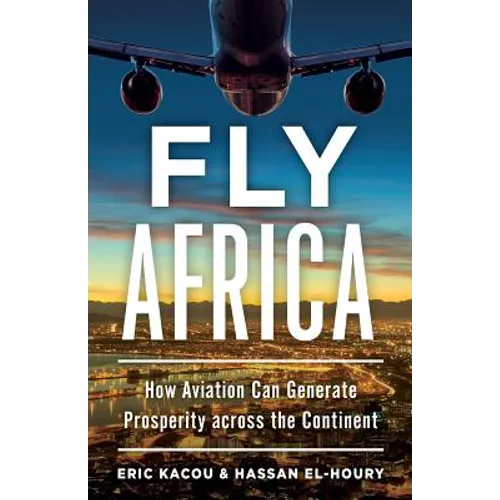 Fly Africa: How Aviation Can Generate Prosperity Across the Continent