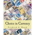 Choice in Currency (Large Print Edition)