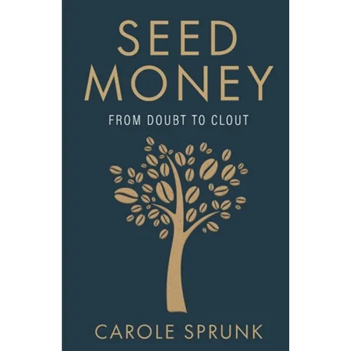 Seed Money: From Doubt to Clout