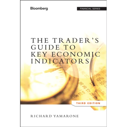 The Trader's Guide to Key Economic Indicators