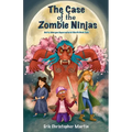 The Case of the Zombie Ninjas