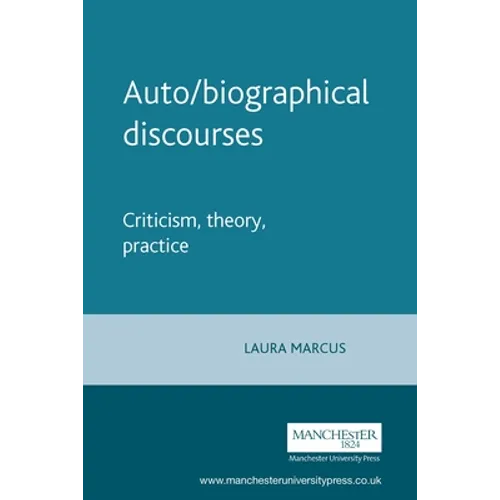 Auto/Biographical Discourses: Criticism, Theory, Practice