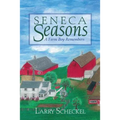 Seneca Seasons: A Farm Boy Remembers
