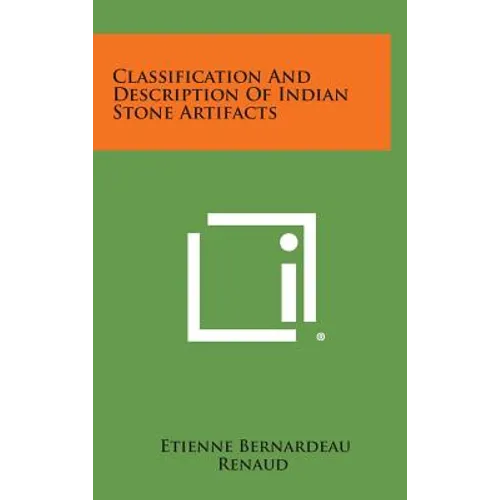 Classification And Description Of Indian Stone Artifacts