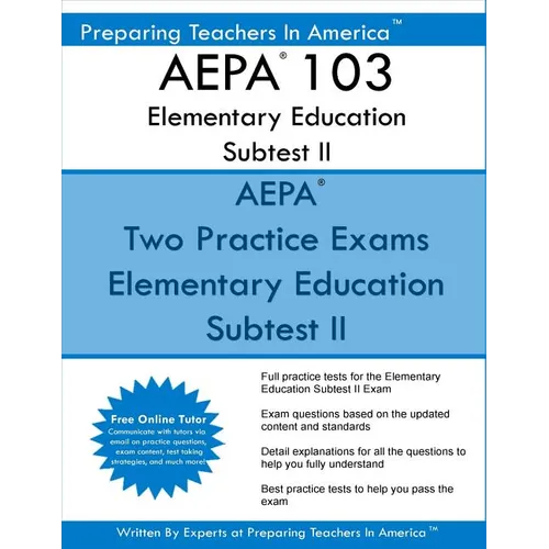 AEPA 103 Elementary Education Subtest II: AEPA 103 Mathematics, Science, Arts, Health, and Fitness