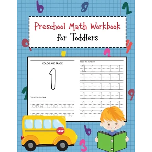 Preschool Math Workbook for Toddlers: Beginner Learning Book with Number Tracing and Math Activities Tracing, Counting, Matching and Color for Kids Ag