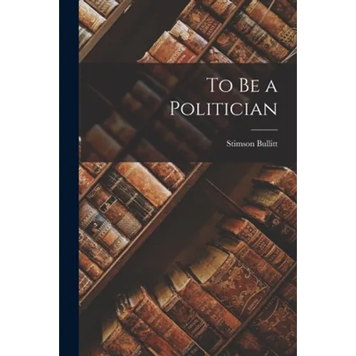 To Be a Politician