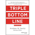 The Triple Bottom Line: How Today's Best-Run Companies Are Achieving Economic, Social and Environmental Success - And How You Can Too