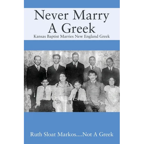 Never Marry A Greek: Kansas Baptist Marries New England Greek