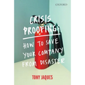 Crisis Proofing: How to Save Your Company from Disaster