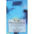 Scuba Physiological: Think You Know All About Scuba Medicine? Think again!
