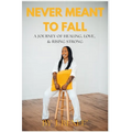 Never Meant To Fall