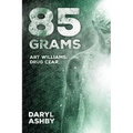 85 Grams: The Story of Art Williams - Drug Czar