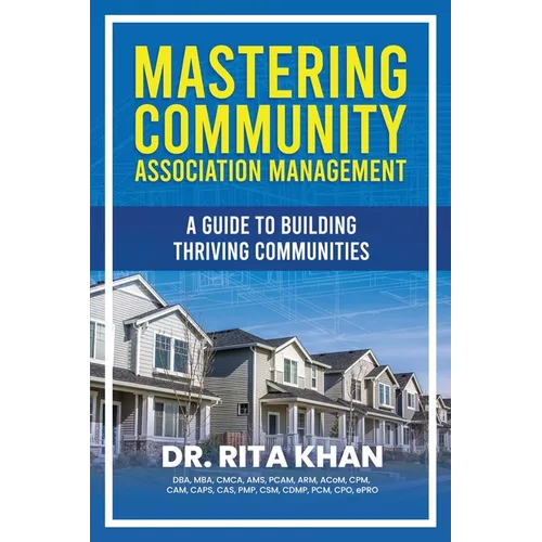Mastering Community Association Management: A Guide to Building Thriving Communities