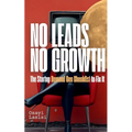 No Leads No Growth: The Startup Demand Gen Checklist to Fix It