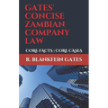 Gates' Concise Zambian Company Law: Core Facts - Core Cases