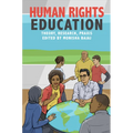 Human Rights Education: Theory, Research, PRAXIS