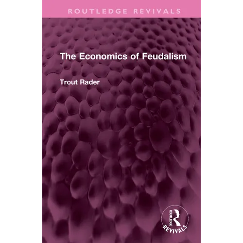The Economics of Feudalism
