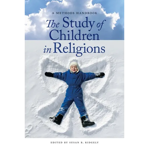 The Study of Children in Religions: A Methods Handbook