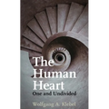 The Human Heart, One and Undivided