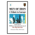 Men of Iron: A Tribute to Courage