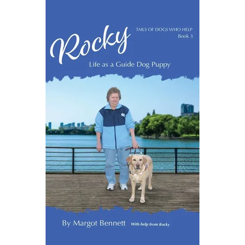 Rocky, Life as a Guide Dog Puppy: Book 3