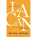 Analyzed by Lacan: A Personal Account