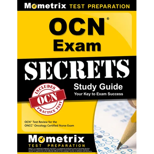 Ocn Exam Secrets Study Guide: Ocn Test Review for the Oncc Oncology Certified Nurse Exam
