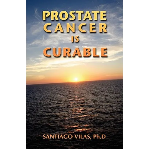 Prostate Cancer is Curable