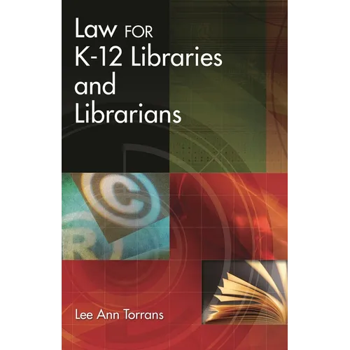 Law for K-12 Libraries and Librarians