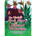 The Almost True Story of Birds of Paradise