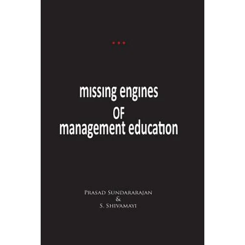 Missing Engines of Management Education